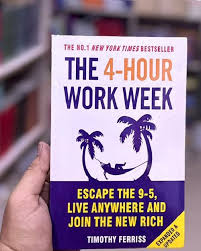 The 4-Hour Workweek – Timothy Ferriss