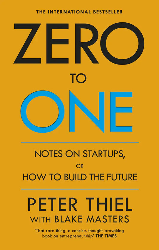 Zero to One – Peter Thiel with Blake Masters