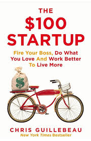 The $100 Startup – Chris Guillebeau